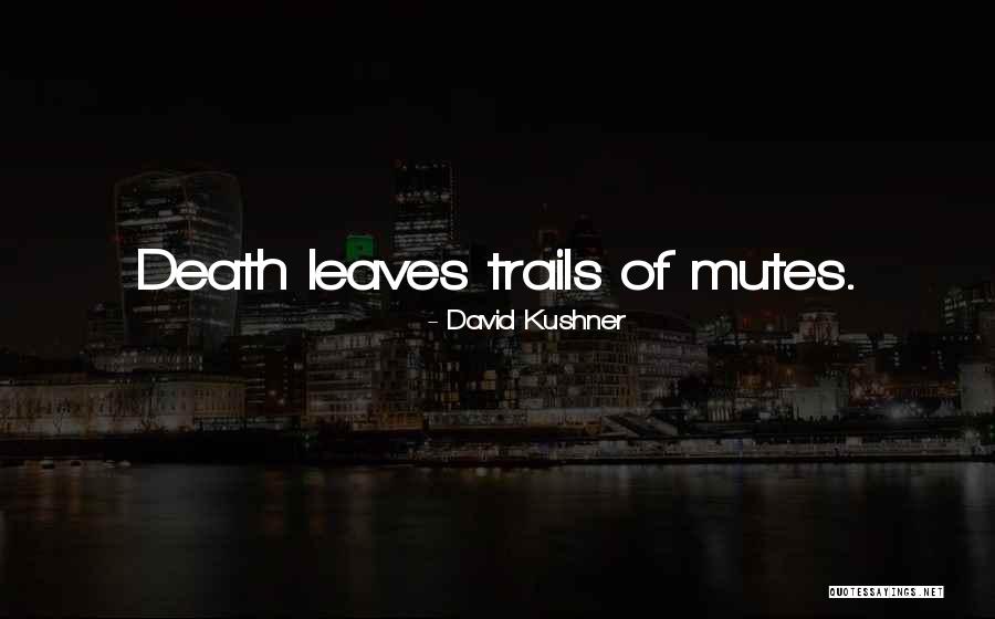 David Kushner Quotes 879706