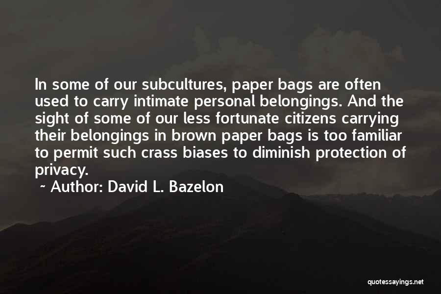 David L. Bazelon Quotes 99398