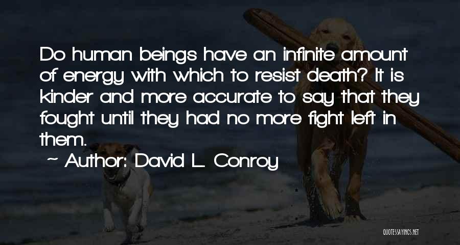 David L. Conroy Quotes 1665746