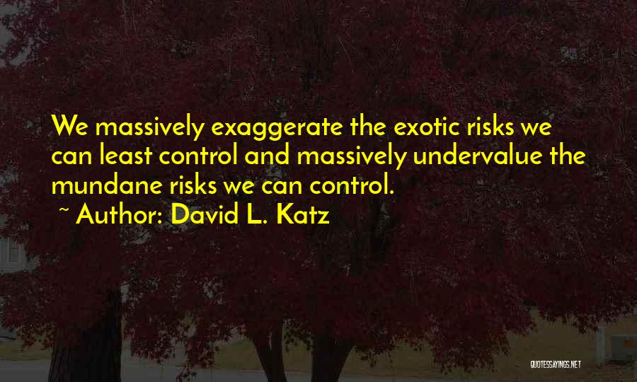 David L. Katz Quotes 457838