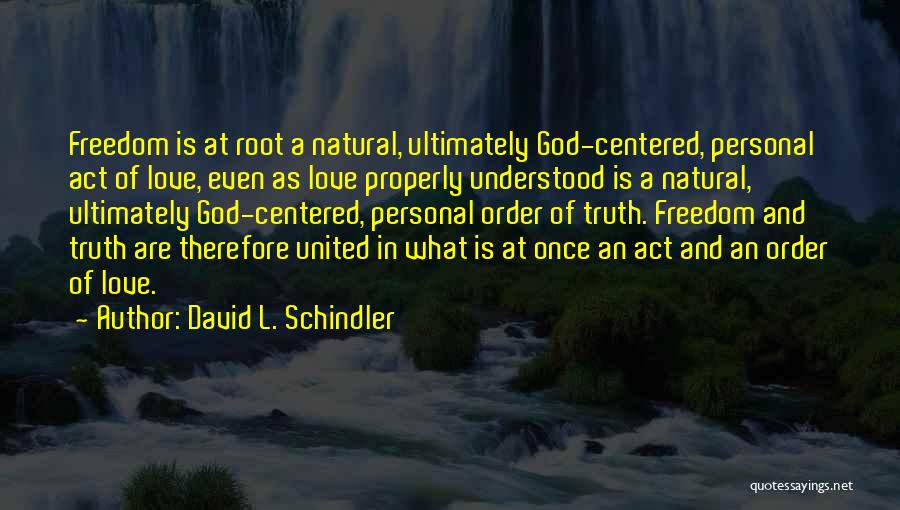 David L. Schindler Quotes 707294