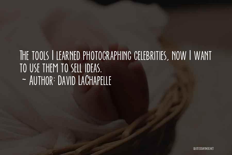 David LaChapelle Quotes 115011