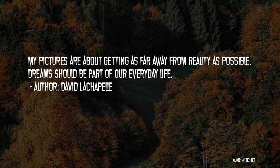 David LaChapelle Quotes 1613329