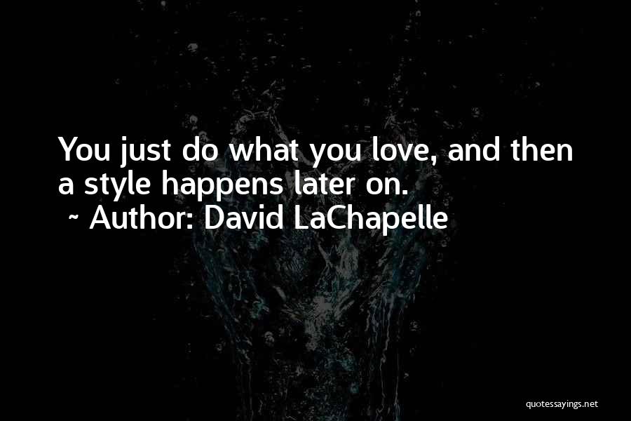 David LaChapelle Quotes 334913