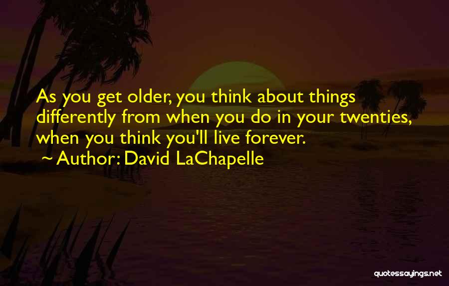 David LaChapelle Quotes 827114