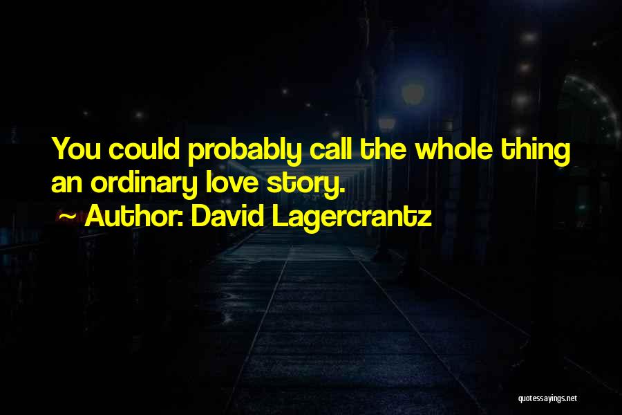 David Lagercrantz Quotes 1057034