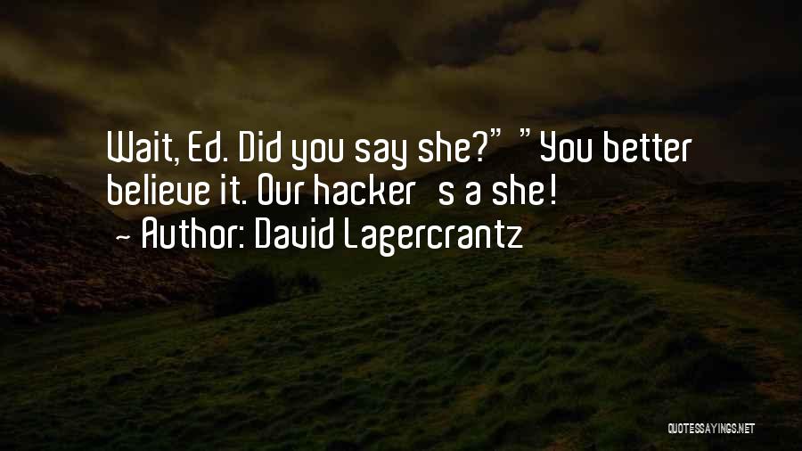 David Lagercrantz Quotes 2164321