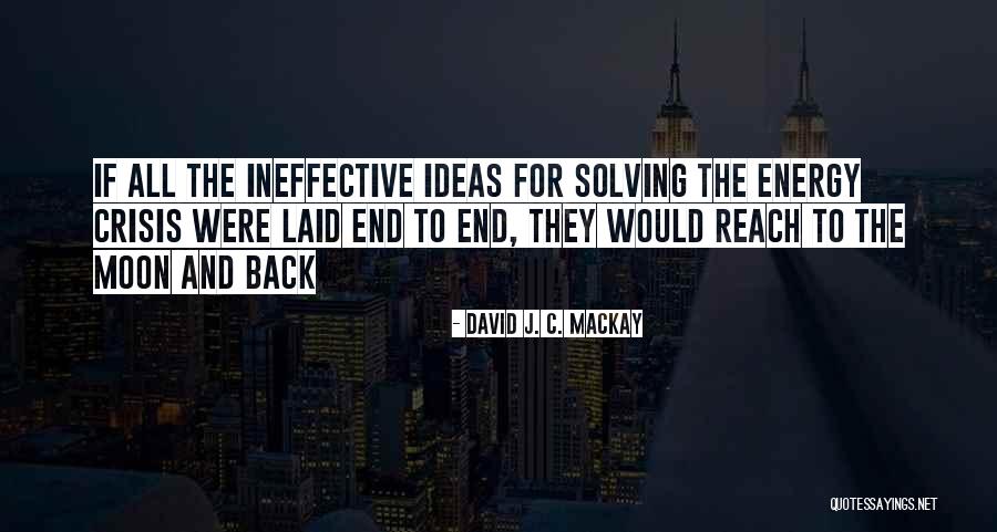 David Laid Quotes By David J. C. MacKay David Laid Quotes By David J. C. MacKay