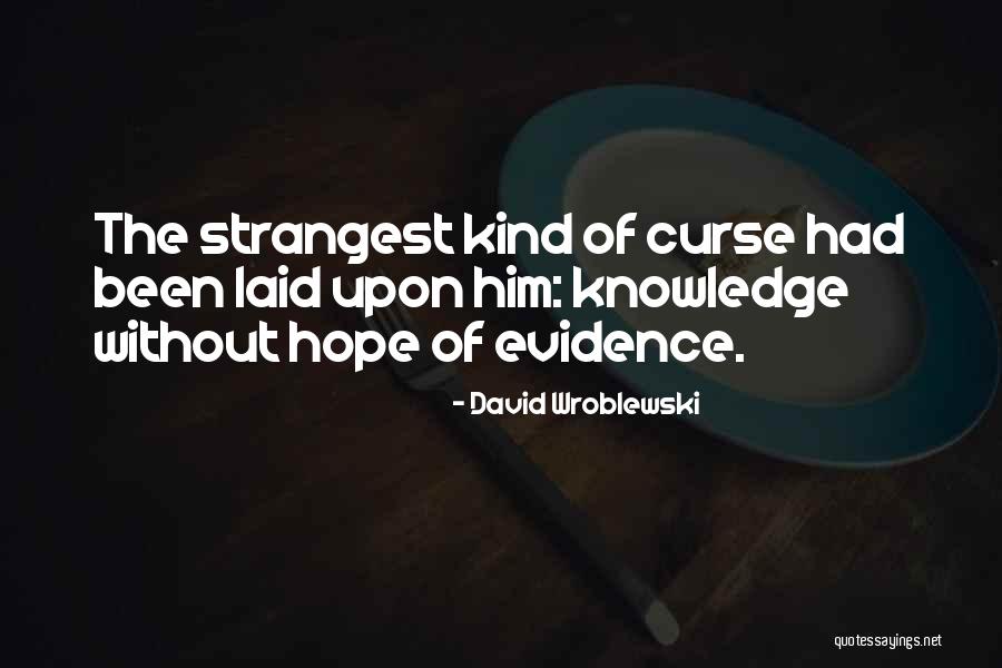 David Laid Quotes By David Wroblewski David Laid Quotes By David Wroblewski
