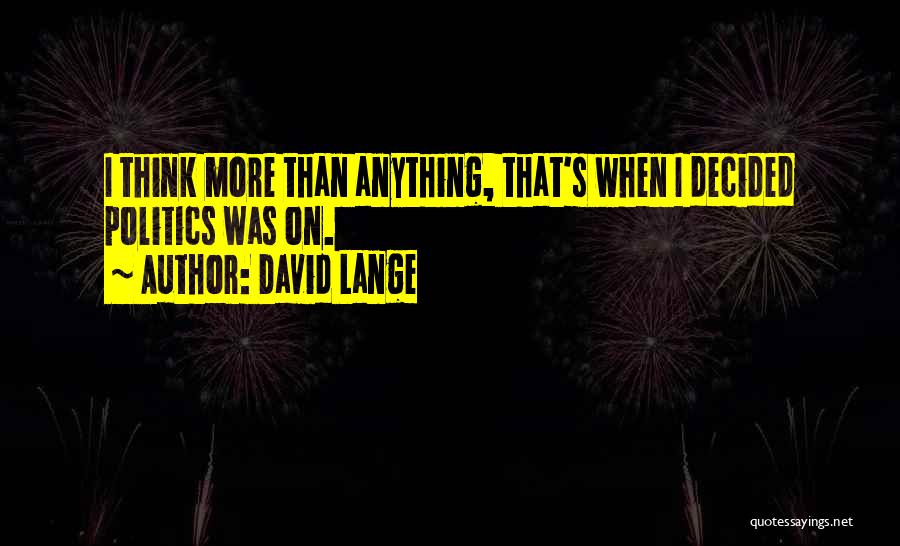 David Lange Quotes 339621