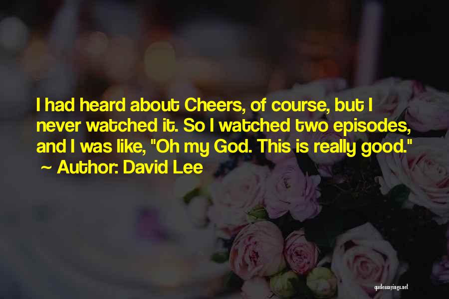 David Lee Quotes 1829753