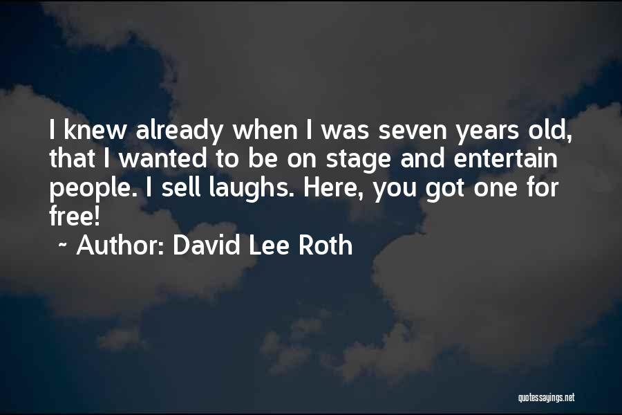 David Lee Roth Quotes 2098903