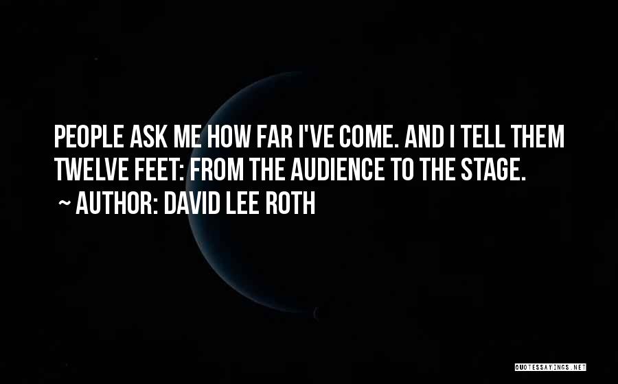 David Lee Roth Quotes 2139475