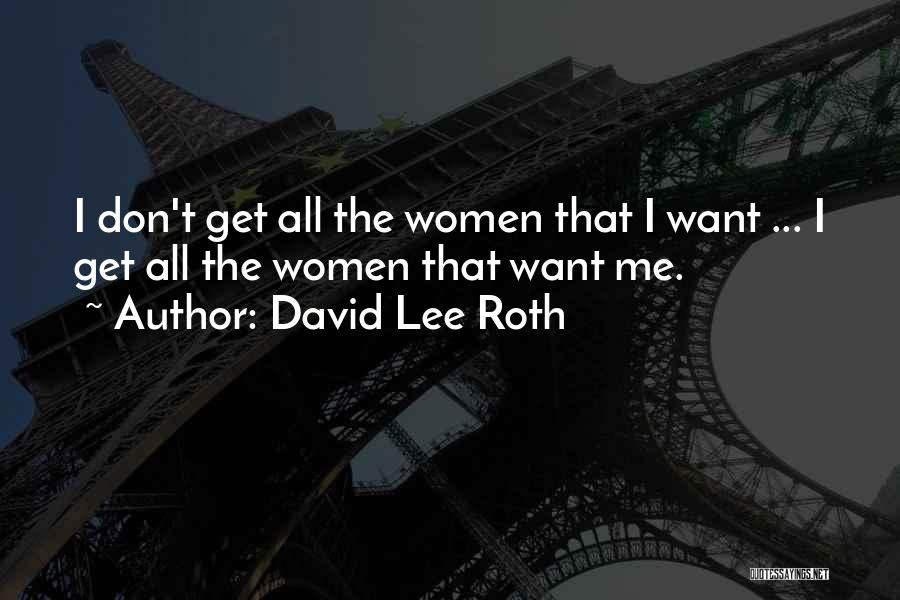 David Lee Roth Quotes 691929