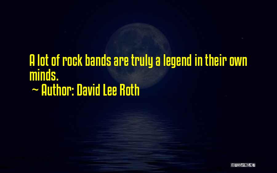 David Lee Roth Quotes 790160