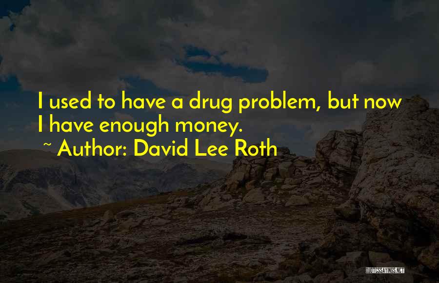 David Lee Roth Quotes 893068