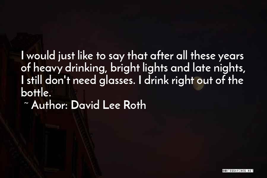 David Lee Roth Quotes 930183