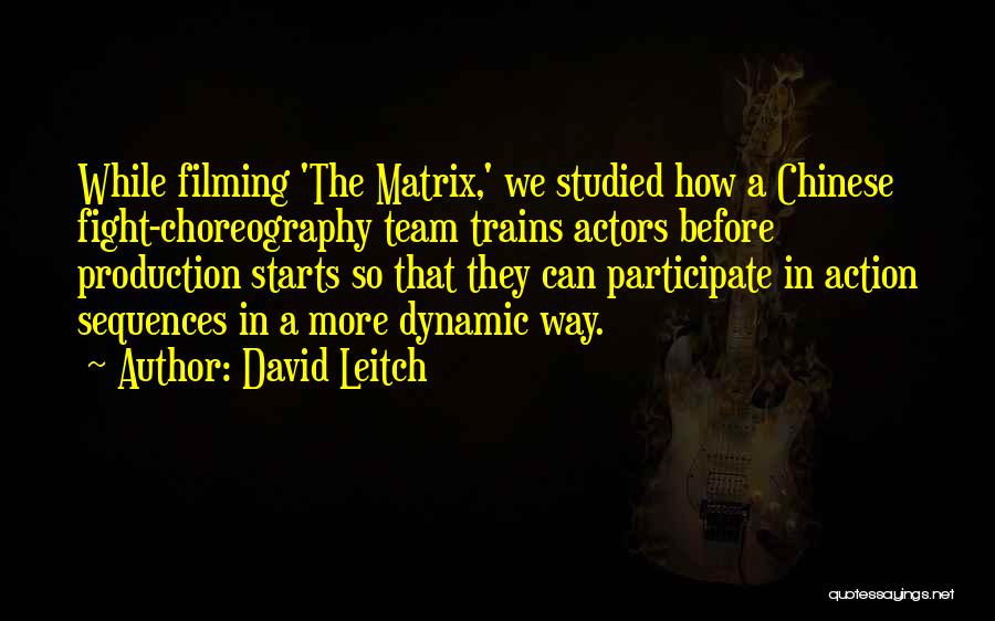 David Leitch Quotes 2063231