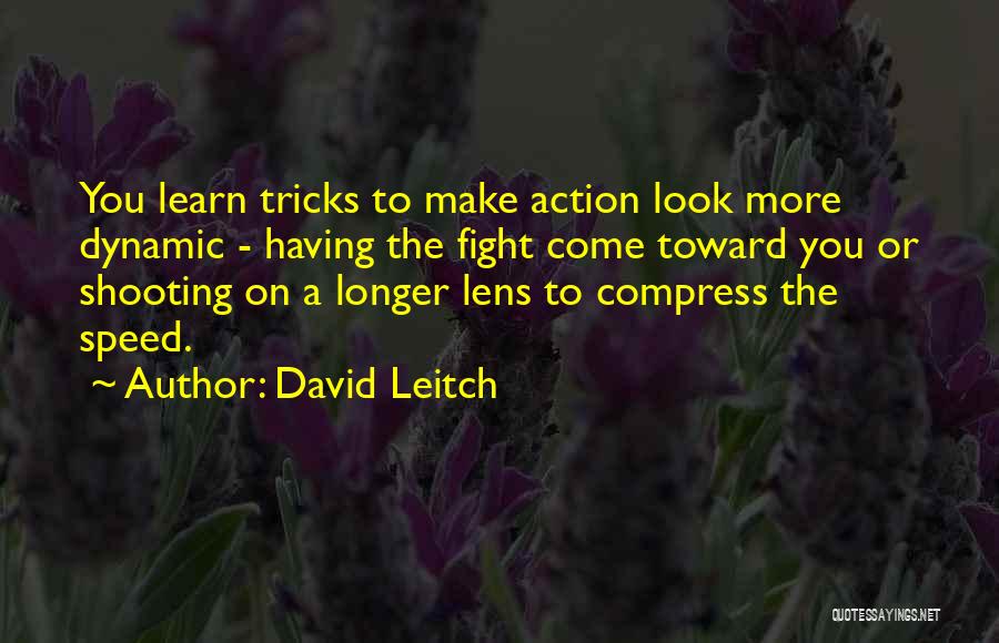 David Leitch Quotes 347385