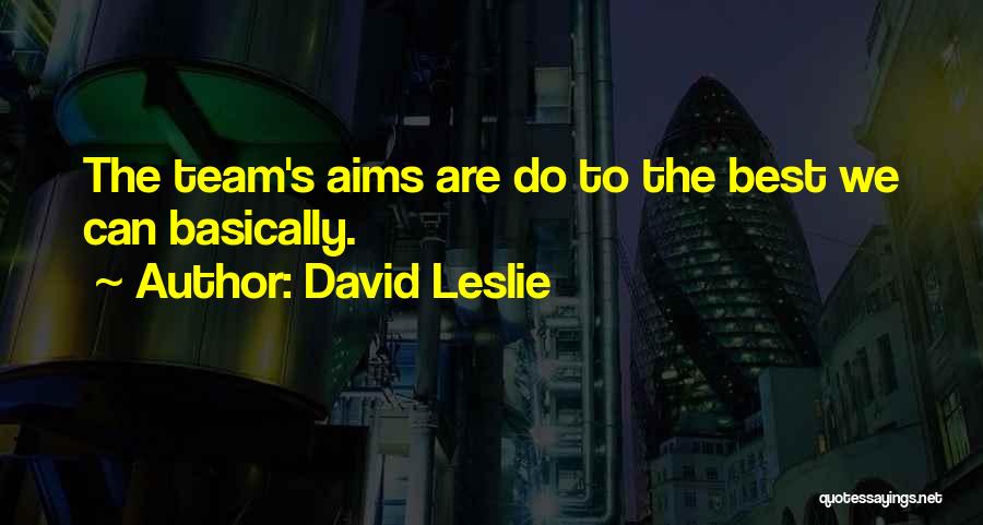 David Leslie Quotes 1510367