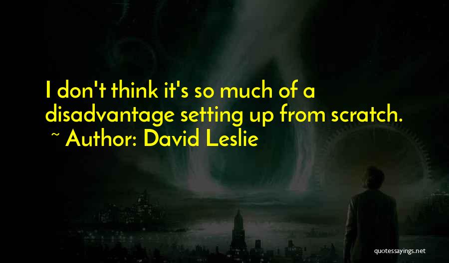 David Leslie Quotes 2078103