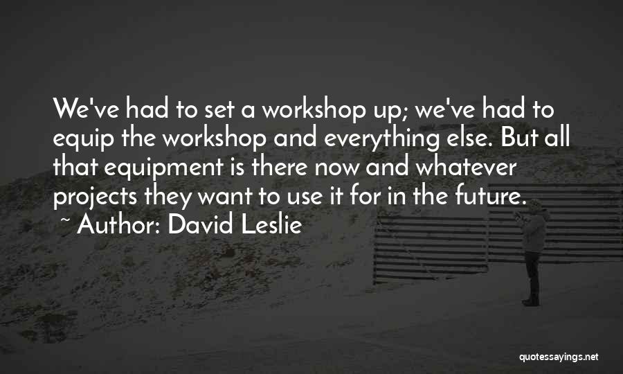 David Leslie Quotes 924970
