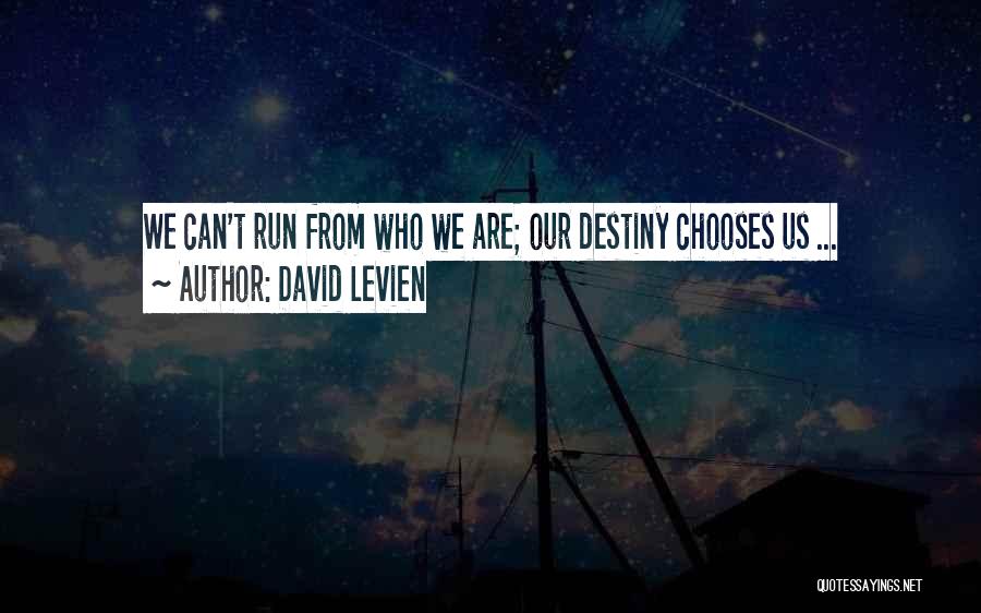 David Levien Quotes 1753403