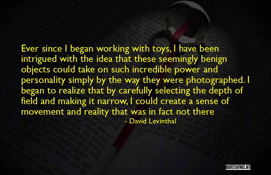 David Levinthal Quotes 355573 David Levinthal Quotes 355573