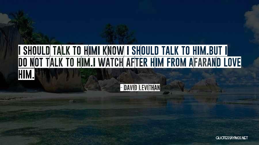 David Levithan Love Quotes By David Levithan David Levithan Love Quotes By David Levithan