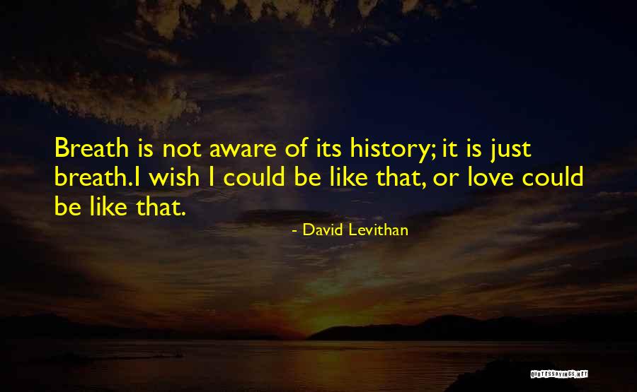 David Levithan Love Quotes By David Levithan David Levithan Love Quotes By David Levithan