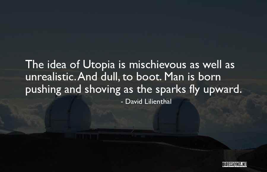 David Lilienthal Quotes 2221169 David Lilienthal Quotes 2221169
