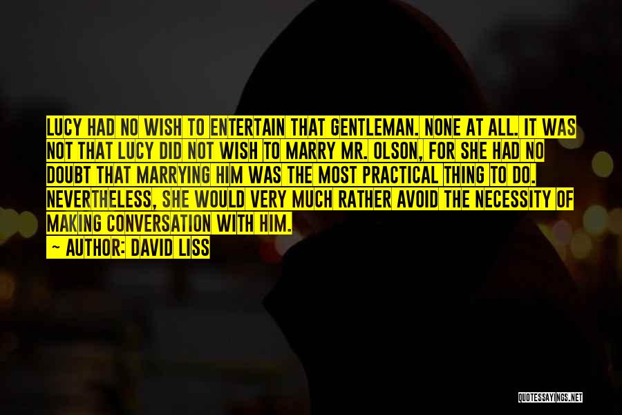 David Liss Quotes 112906