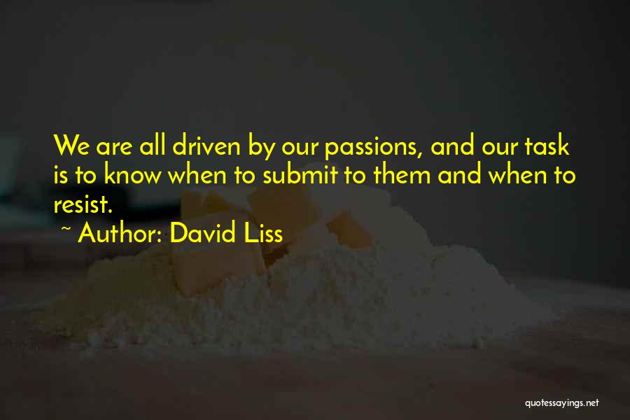 David Liss Quotes 1465196