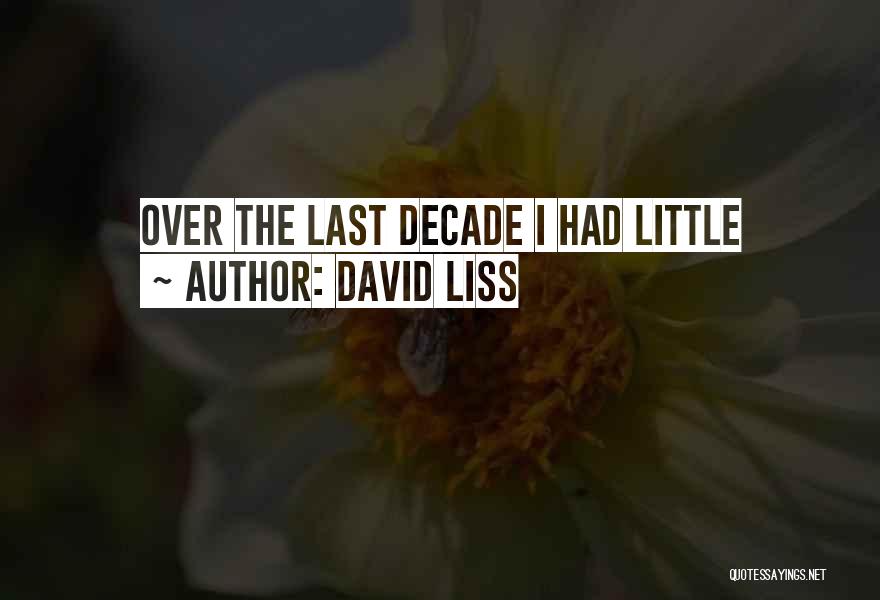 David Liss Quotes 1547701