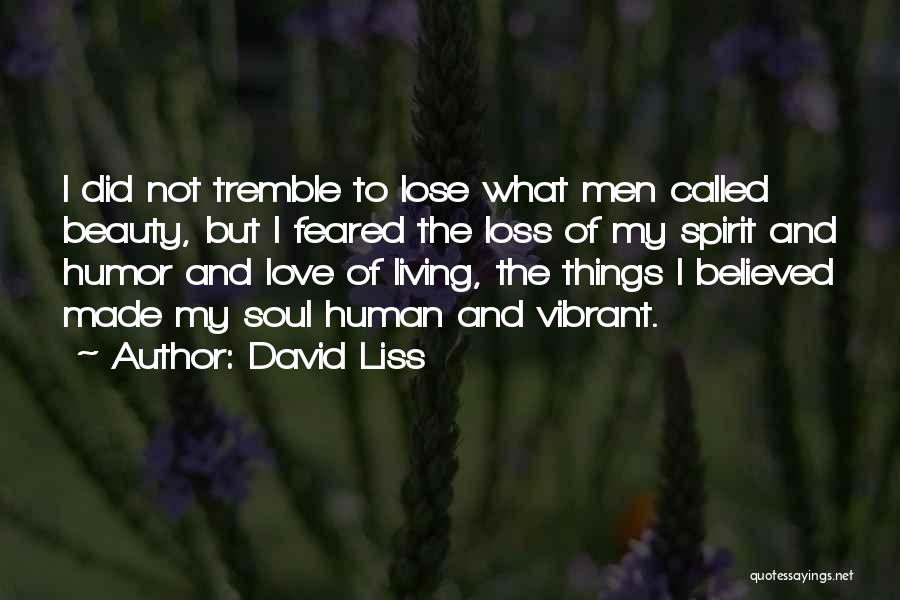 David Liss Quotes 1675249