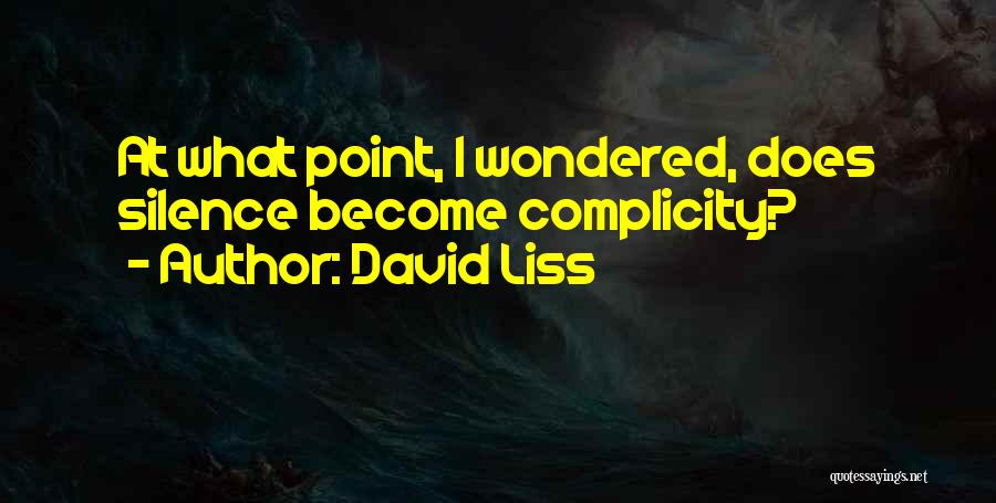 David Liss Quotes 907976