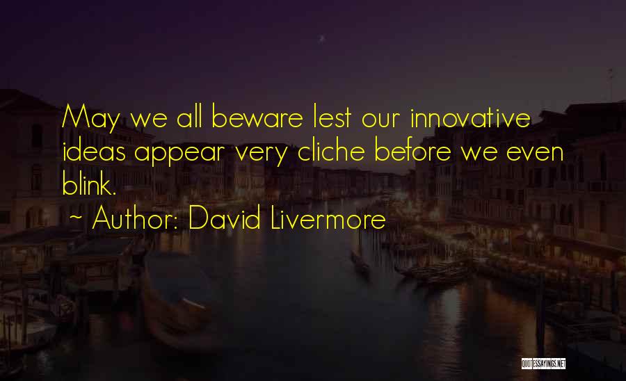 David Livermore Quotes 419566