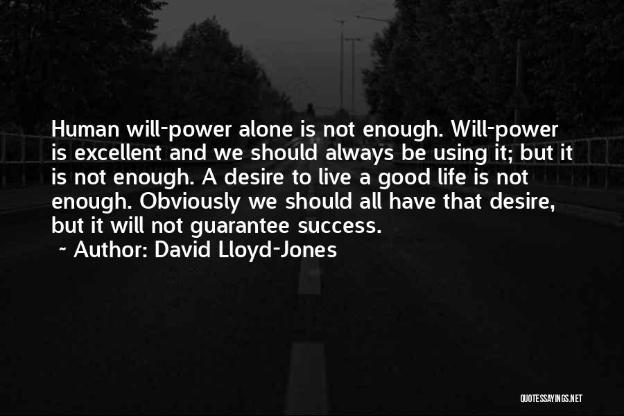 David Lloyd-Jones Quotes 1236195