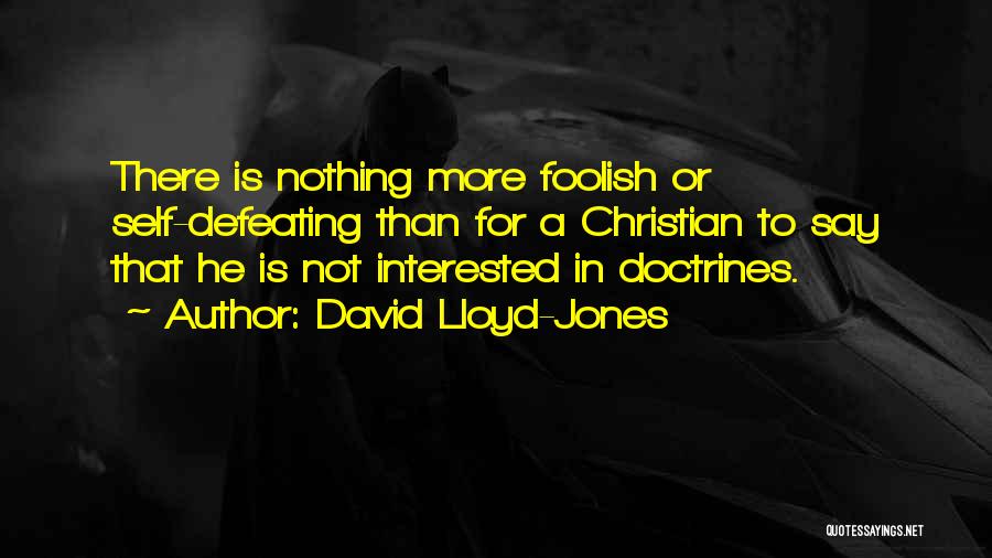 David Lloyd-Jones Quotes 1395376