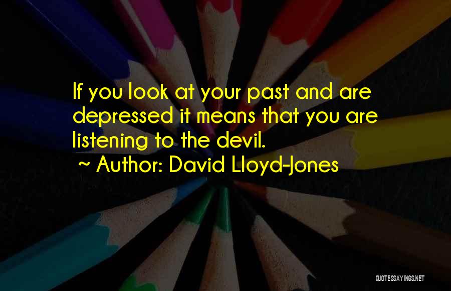 David Lloyd-Jones Quotes 2078868