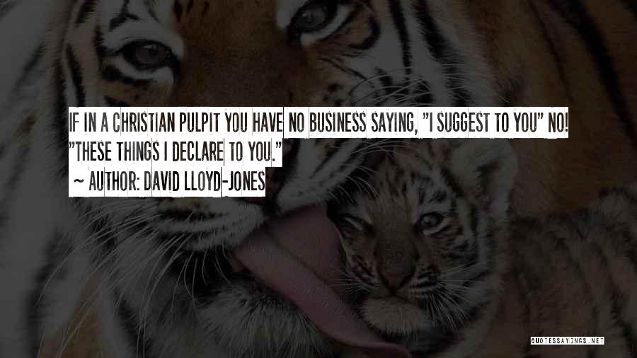 David Lloyd-Jones Quotes 2210247