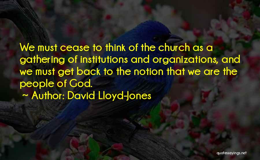 David Lloyd-Jones Quotes 634658