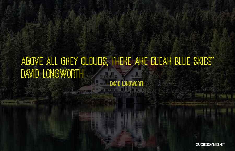 David Longworth Quotes 1950991 David Longworth Quotes 1950991