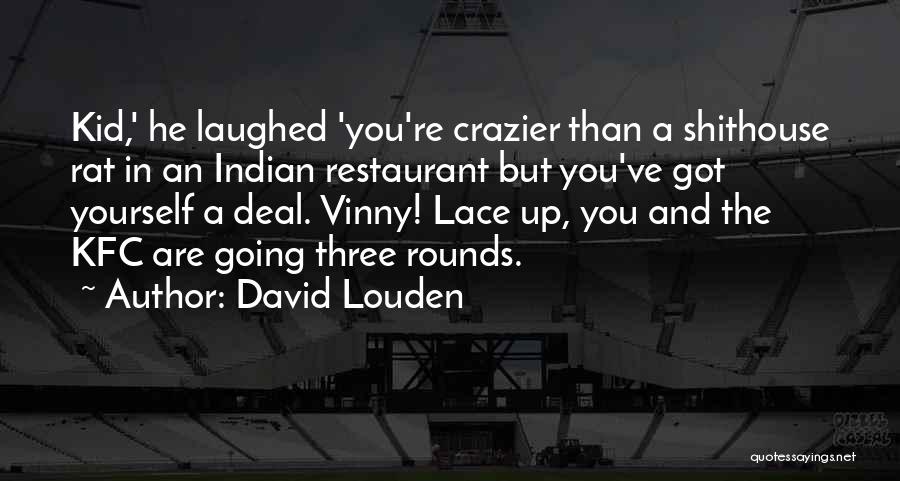 David Louden Quotes 1167877