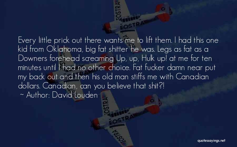 David Louden Quotes 181279