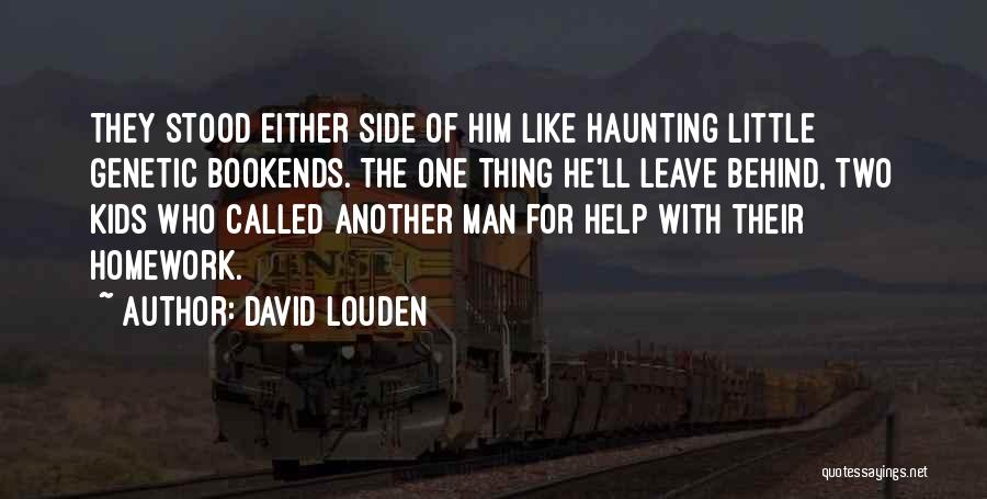 David Louden Quotes 1928165