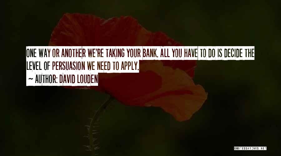 David Louden Quotes 783491