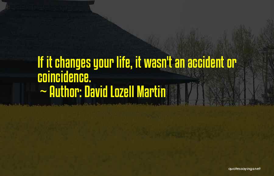 David Lozell Martin Quotes 133633