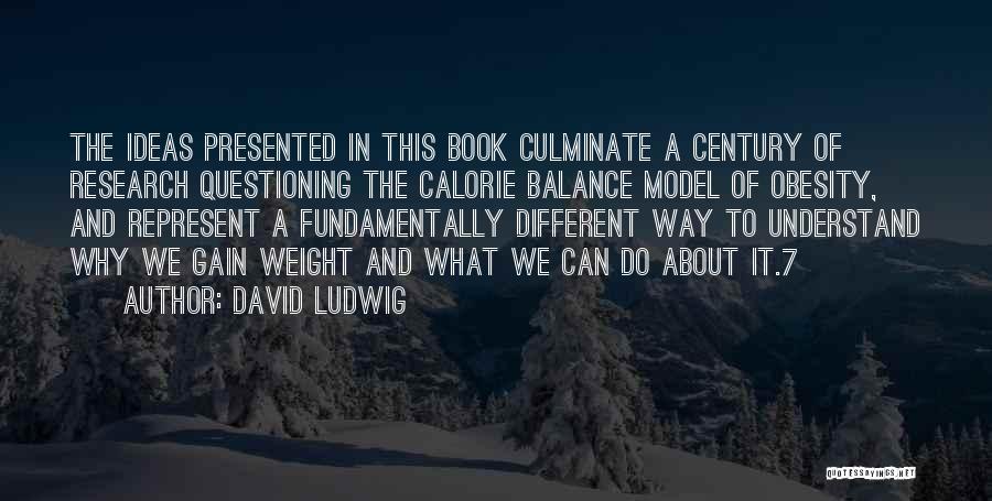 David Ludwig Quotes 1844169