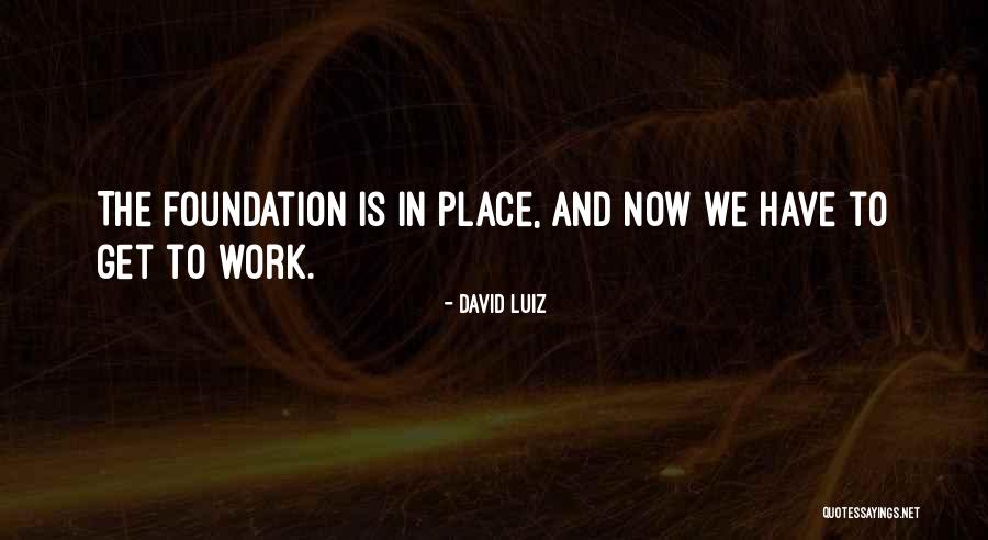 David Luiz Quotes 1452434 David Luiz Quotes 1452434